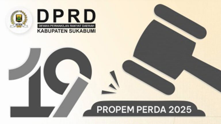 19 Raperda Masuk Propemperda DPRD Kabupaten Sukabumi 2025, Berikut Daftarnya