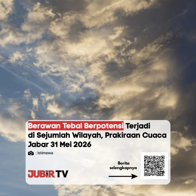 Prakiraan Cuaca Jabar: Waspada Kondisi Berawan Tebal Hari Ini ☁️🌤️
BMKG memprediksi kondisi cuaca berawan tebal akan mendominasi sejumlah wilayah di Jawa Barat, Minggu (31/5/2026). Masyarakat diimbau untuk tetap beraktivitas dengan nyaman namun tetap memantau perubahan cuaca di lingkungan sekitar.

Bagi Anda yang memiliki rencana kegiatan di luar ruangan, pastikan untuk selalu menjaga kesehatan dan kenyamanan selama beraktivitas di hari libur ini.

📌 𝐈𝐧𝐟𝐨 𝐥𝐞𝐧𝐠𝐤𝐚𝐩𝐧𝐲𝐚 𝐜𝐞𝐤 𝐝𝐢 𝐬𝐭𝐨𝐫𝐲 & 𝐬𝐨𝐫𝐨𝐭𝐚𝐧

#jubirtv #jubirtvnewscom #prakiraancuaca #bmkg #infojabar #cuacajabar #sukabumi #infocuaca #jawabarat