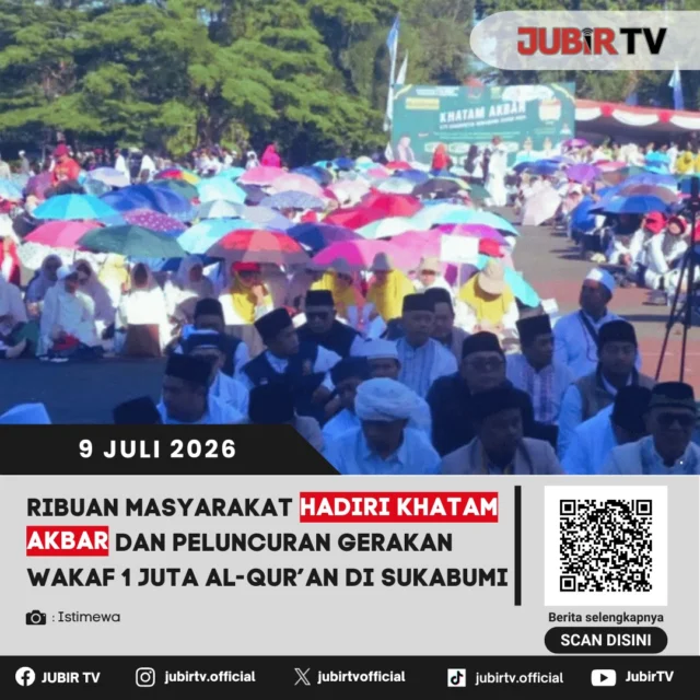 📖 Ribuan masyarakat memadati Lapangan Cangehgar, Palabuhanratu, dalam kegiatan Khatam Akbar yang dirangkaikan dengan peluncuran Gerakan Wakaf 1 Juta Al-Qur'an di Kabupaten Sukabumi.

Kegiatan ini menjadi momentum untuk memperkuat syiar Islam sekaligus menumbuhkan budaya membaca, memahami, dan mengamalkan Al-Qur'an di tengah masyarakat. Gerakan Wakaf 1 Juta Al-Qur'an juga diharapkan dapat memperluas akses mushaf Al-Qur'an hingga ke masjid, pondok pesantren, majelis taklim, dan wilayah yang membutuhkan.

📌 𝐈𝐧𝐟𝐨 𝐥𝐞𝐧𝐠𝐤𝐚𝐩𝐧𝐲𝐚 𝐜𝐞𝐤 𝐝𝐢 𝐬𝐭𝐨𝐫𝐲 & 𝐬𝐨𝐫𝐨𝐭𝐚𝐧

#jubirtv #jubirtvnewscom #sukabumi #palabuhanratu #wakafalquran #khatamakbar #islam #kabupatensukabumi #jawabarat #beritasukabumi #gerakanwakaf