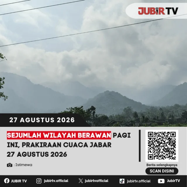 🌥️ Sejumlah wilayah berawan pagi ini, cek prakiraan cuaca Jawa Barat 27 Agustus 2026.

Sejumlah wilayah di Jawa Barat diprakirakan mengalami cuaca berawan pada pagi hari. Masyarakat yang akan beraktivitas di luar ruangan tetap diimbau memantau perkembangan cuaca.

Bagaimana prakiraan cuaca lengkapnya?

📌 𝐈𝐧𝐟𝐨 𝐥𝐞𝐧𝐠𝐤𝐚𝐩𝐧𝐲𝐚 𝐜𝐞𝐤 𝐝𝐢 𝐬𝐭𝐨𝐫𝐲 & 𝐬𝐨𝐫𝐨𝐭𝐚𝐧

#jubirtv #jubirtvnewscom #prakiraancuaca #cuacajabar #bmkg #jabar #sukabumi #infocuaca #cuacasukabumi #beritasukabumi