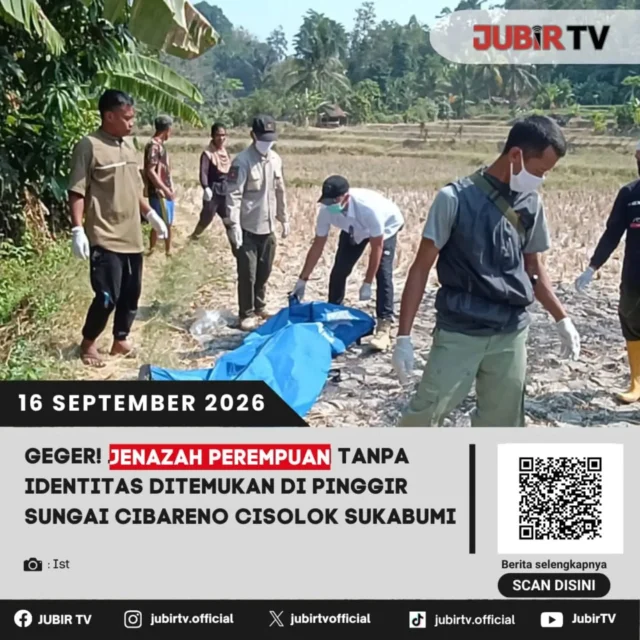 🚨 Geger! Jenazah Perempuan Tanpa Identitas Ditemukan di Pinggir Sungai Cibareno Cisolok
Jenazah seorang perempuan tanpa identitas ditemukan di pinggir Sungai Cibareno, Kampung Cilumayan, Desa Pasirbaru, Kecamatan Cisolok, Kabupaten Sukabumi, Rabu (16/9/2026) pagi.

Jenazah telah dievakuasi ke RSUD Palabuhanratu untuk pemeriksaan medis dan proses identifikasi. Polisi masih menelusuri identitas serta penyebab kematiannya.

Siapa sosok perempuan tersebut?

𝐒𝐞𝐥𝐞𝐧𝐠𝐤𝐚𝐩𝐧𝐲𝐚 𝐊𝐥𝐢𝐤 𝐋𝐢𝐧𝐤 𝐁𝐢𝐨

#jubirtv #jubirtvnewscom #cisolok #sukabumi #penemuanjenazah